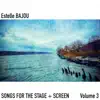 Estelle Bajou - Songs for the Stage + Screen, Vol. 3